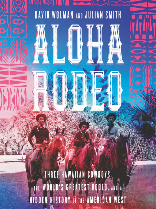 Title details for Aloha Rodeo by David Wolman - Available